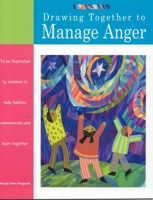 Drawing Together to Manage Anger (Drawing Together) 1577491378 Book Cover