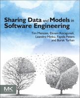 Sharing Data and Models in Software Engineering 0124172954 Book Cover
