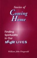 Stories of Coming Home: Finding Spirituality in Our Messy Lives 0809137526 Book Cover