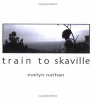 Train to Skaville 097448038X Book Cover