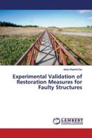 Experimental Validation of Restoration Measures for Faulty Structures 6139958555 Book Cover