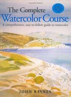 The Complete Watercolour Course 1581804695 Book Cover