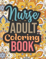 Nurse Adult Coloring Book: Registered Nurse Gifts for Nurses Graduation - Nurse Coloring Book Midnight Edition, Stress Relieving Nurse Retirement Coloring Book for Adults Relaxation B092HCS3QQ Book Cover
