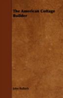 The American Cottage Builder 0526831480 Book Cover
