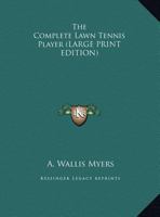 The complete lawn tennis player, 1162954205 Book Cover