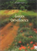 Garden of Orthodontics 0867153881 Book Cover