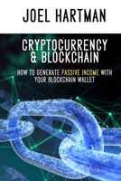 Cryptocurrency & Blockchain: how to generate passive income with your blockchain wallet 1703270134 Book Cover