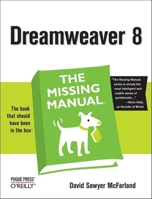 Dreamweaver 8: The Missing Manual 0596100566 Book Cover
