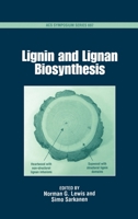 Lignin and Lignan Biosynthesis (Acs Symposium Series) 084123566X Book Cover