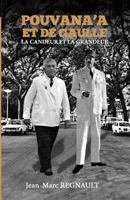 Pouvana'a et de Gaulle: La candeur et la grandeur 1537599046 Book Cover