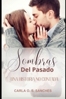 Sombras del Pasado: Una Historia No Contada B0C123BBCH Book Cover