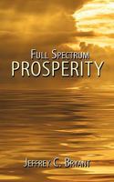 Full Spectrum Prosperity 1434384292 Book Cover