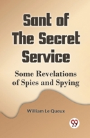 Sant Of The Secret Service Some Revelations Of Spies And Spying 9359950203 Book Cover