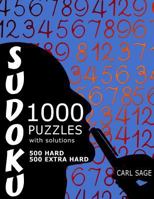 Sudoku 1,000 Puzzles, 500 Hard and 500 Extra Hard, with Solutions: Get Your Playing to the Next Level 1541202120 Book Cover
