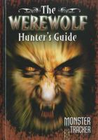 The Werewolf Hunter's Guide 159771318X Book Cover