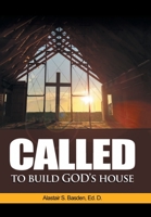 Called to Build God's House 1664145532 Book Cover