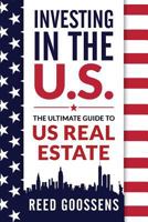 Investing in the US: The Ultimate Guide to US Real Estate 1731042779 Book Cover