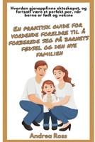 En praktisk guide for vordende foreldre til å forberede seg på barnets fødsel og den nye familien: En kompass for foreldreskap: Sammen vokse som familie og partnere B0CGX3NQY1 Book Cover
