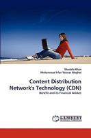 Content Distribution Network's Technology (CDN): Benefit and its Financial Market 3838376927 Book Cover