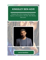 KINGSLEY BEN-ADIR: Kingsley Ben-Adir bringing Bob Marley's legacy to the screen in the film “Bob Marley: One Love” B0CTKFWSHF Book Cover