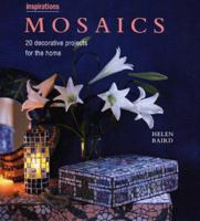Mosaics: 20 Decorative Projects for the Home (The Inspirations Series) 1859677517 Book Cover