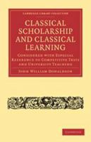 Classical Scholarship and Classical Learning 1108012388 Book Cover