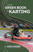 The Lil' Green Book of Karting 0228856604 Book Cover