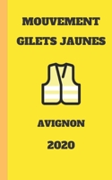 Carnet Lign? Gilets Jaunes Avignon 2020 Mouvement du Peuple un Carnet de Note Gilets Jaunes M?mento, Livret, Agenda, R?pertoire, Cahier, Calepin : 5x8 (12. 7x20. 32 CM) 100 Pages 1678979813 Book Cover