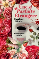 Une Si Parfaite Étrangère (French Edition) B0GZVD3RKQ Book Cover