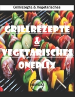 Grillrezepte & Vegetarisches: Kochgeheimtipps B08SLGF6B1 Book Cover