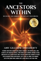 The Ancestors Within: Recognize and Embrace the Gifts of Your Origins 1954047576 Book Cover