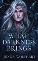 What Darkness Brings (The Ballad of Beating Hearts) 1915537606 Book Cover