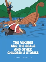 The Vikings And The Seals And Other Children's Stories B0DXLC4R3Q Book Cover