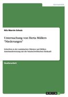 Untersuchung von Herta Müllers "Niederungen": Schreiben in der rumänischen Diktatur und Müllers Auseinandersetzung mit der banatschwäbischen Herkunft 3656278431 Book Cover
