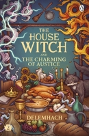 The House Witch and the Charming of Austice 1405967072 Book Cover