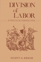 Division of Labor, a Political Perspective. 0313231621 Book Cover