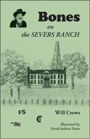 Bones on the Severs Ranch 1425179576 Book Cover