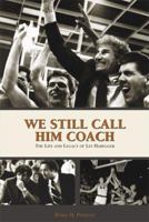 We Still Call Him Coach 1929478674 Book Cover