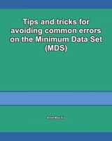 Tips and tricks for avoiding common errors on the Minimum Data Set (MDS) (Guide to the Minimum Data Set (MDS) for nursing coordinators) B08VFRZ9QN Book Cover