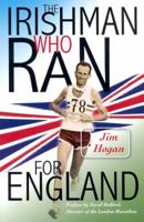 The Irishman Who Ran for England 1856079589 Book Cover