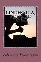 Cinderella, You Lied to Me: Where is the Fairy Tale Effect? 1718605188 Book Cover