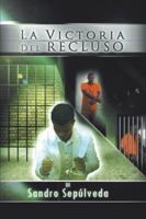 La Victoria del Recluso 1463342969 Book Cover