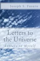Letters To The Universe: Letters To Myself 1530253632 Book Cover