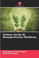 Síntese Verde de Nanopartículas Metálicas (Portuguese Edition) 620877859X Book Cover