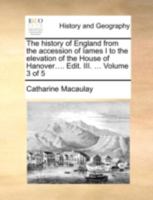 The history of England from the accession of Iames I to the elevation of the House of Hanover.... Edit. III. ... Volume 3 of 5 1140720465 Book Cover