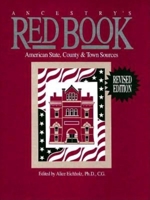 Ancestry's Red Book: American State, County & Town Sources