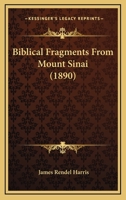 Biblical Fragments from Mount Sinai 3742888757 Book Cover