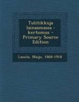 Tulitikkuja lainaamassa 1245561863 Book Cover