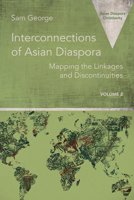 Interconnections of Asian Diaspora: Mapping the Linkages and Discontinuities 150647828X Book Cover