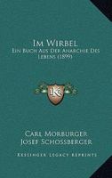Im Wirbel: Ein Buch Aus Der Anarchie Des Lebens (1899) 1161209840 Book Cover
